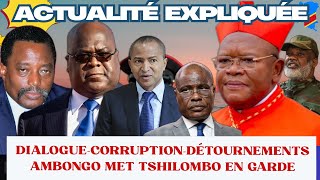 Actu Expliquée24.11 -Dialogue, Corruption, Détournements Ambongo Attaque Et Met Tshilombo En Garde