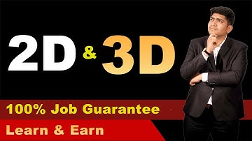 What to choose for Animation 2D or 3D? | Full Explanation of Animation Work Pattern and Work Scope
