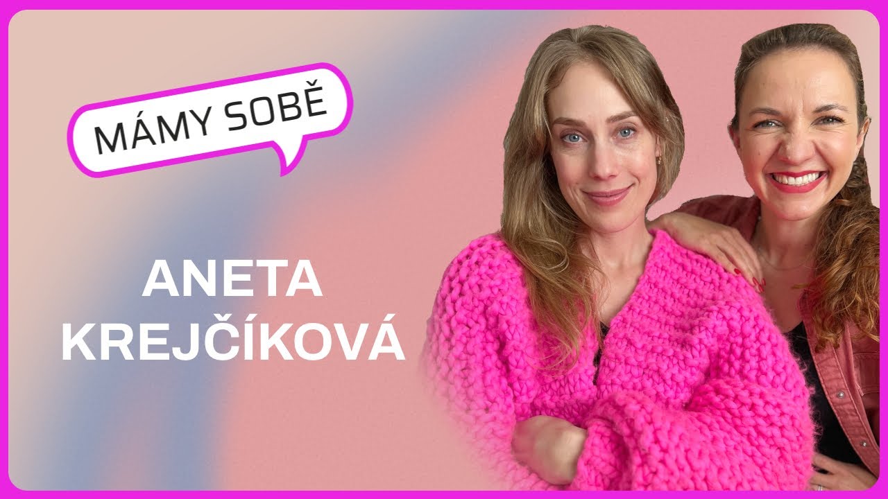 Mámy Sobě - Aneta Krejčíková
