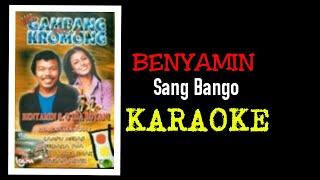 Benyamin - Sang bango (karaoke)