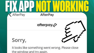 How To Fix Afterpay App Not Working (2025)