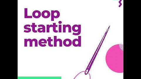 Starting embroidery with the Loop method