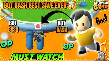 BOT BASH BEST SAVE EVER🤯😍 | LUCK WITH SKILLS | STUMBLE GUYS