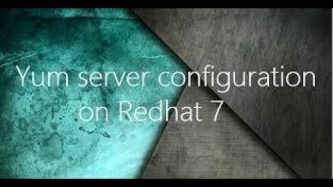 Red hat Linux 7 Yum server configuring bangle  tutorial