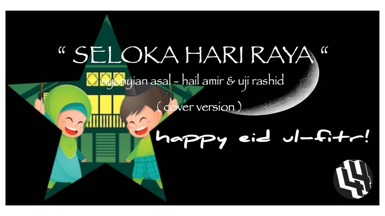 Seloka Hari Raya || cover version - nyanyian asal " Hail ...