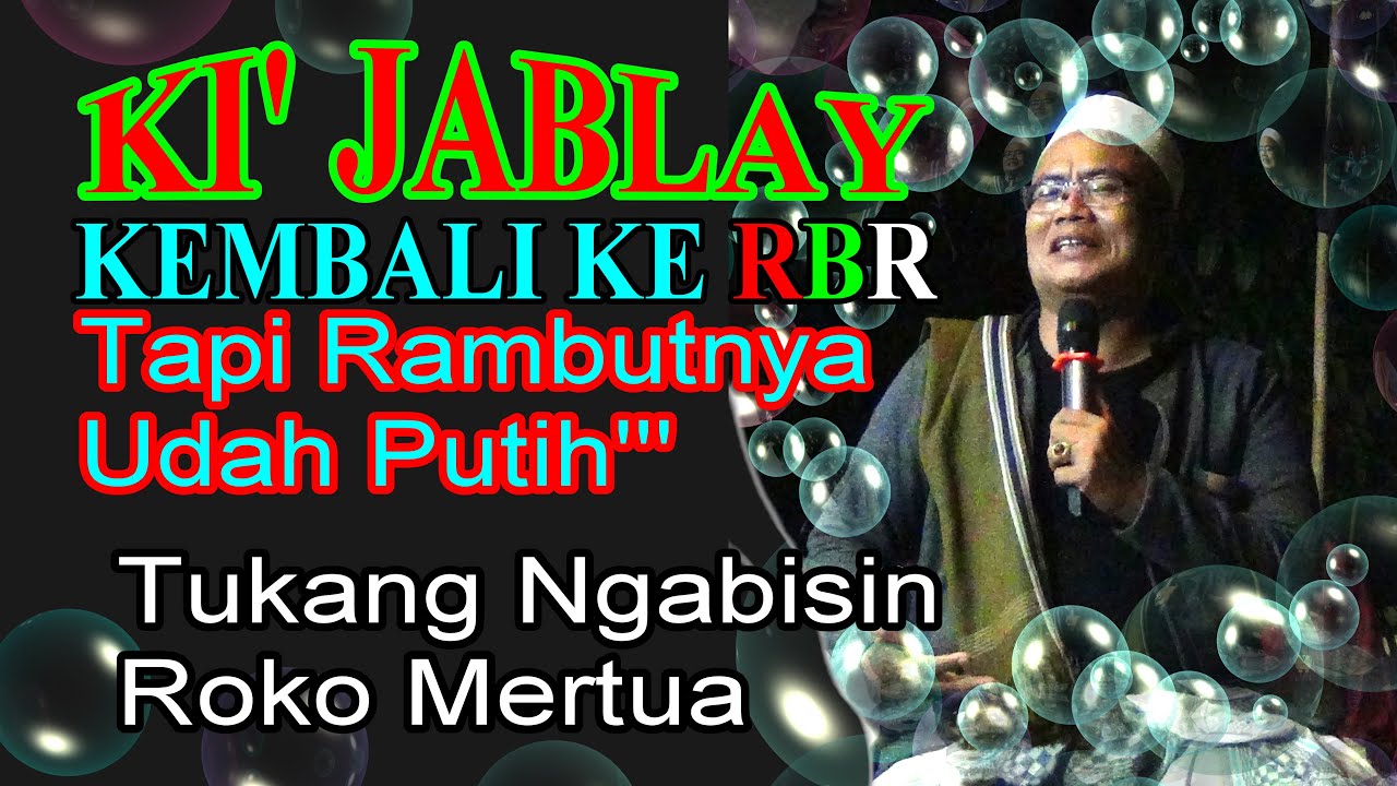 KI' JABLAY  RAMBUTNYA UDAH PUTIH  DAN NGABISIN ROKO MERTUA PASTI NGAKAK LUCU