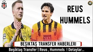 Beşiktaş Transfer Marco Reus , Mats Hummels Şiktaş