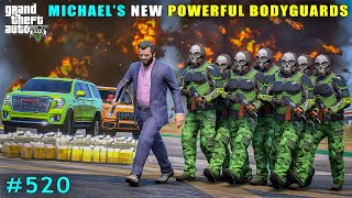 Buying Most Powerful New Bodyguards For Michael | Gta V Gameplay