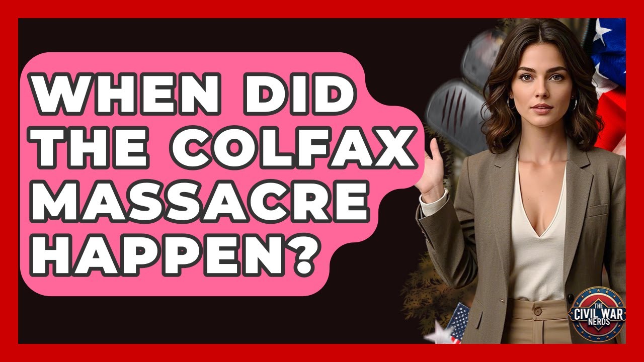 When Did The Colfax Massacre Happen? - The Civil War Nerds