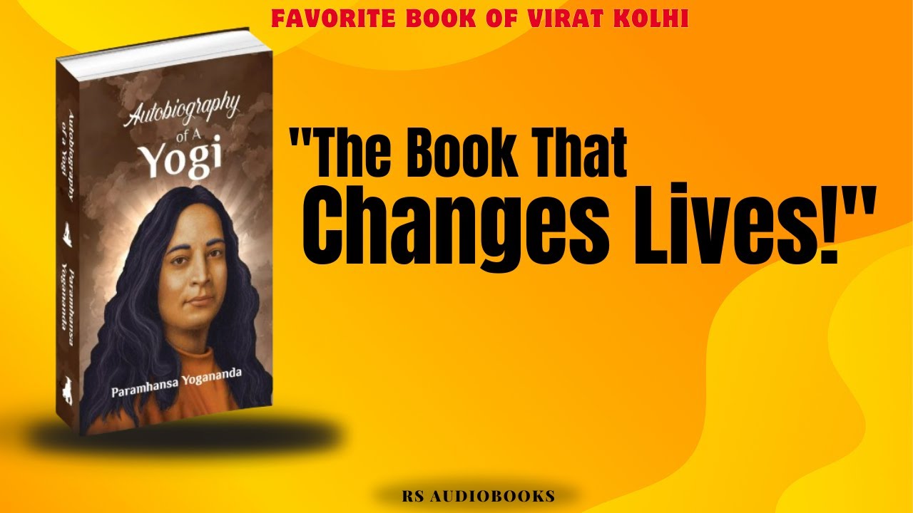 "Autobiography of a Yogi: The Book That Changes Lives!" by RS