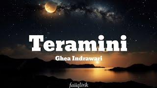 Ghea Indrawari  Teramini lirik Lagu