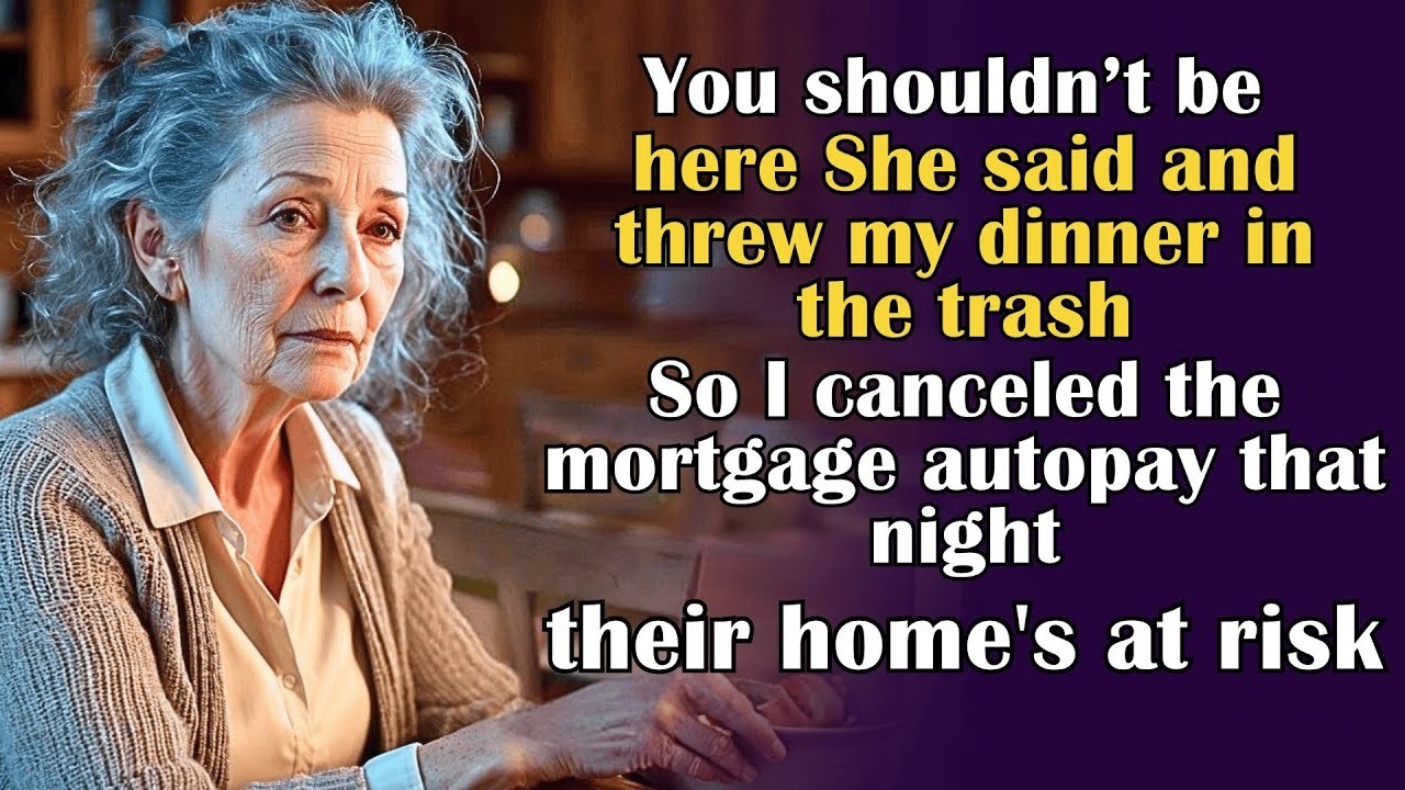 My DIL Said ‘You Shouldn’t Be Here Anyway’ While Tossing My Dinner — So I Canceled the Mortgage A