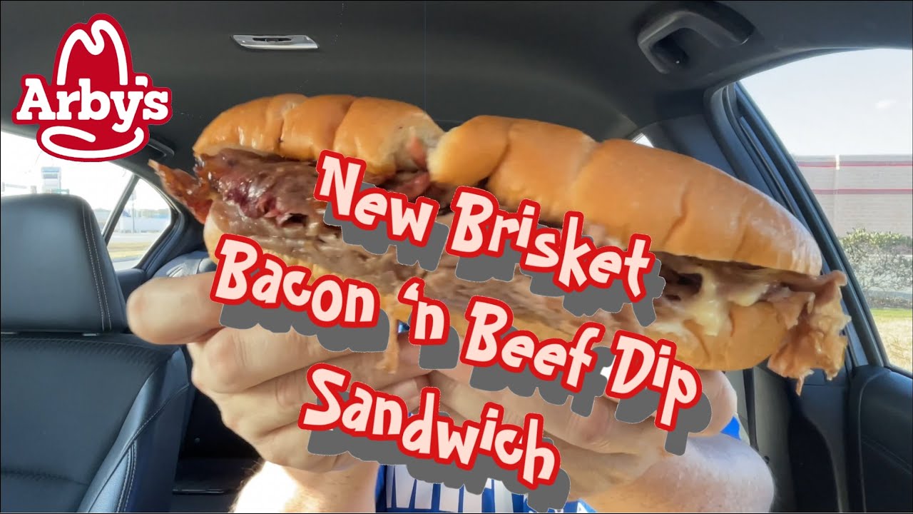 Arby’s New Brisket Bacon ‘n Beef Dip Sandwich Review Food Review