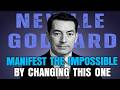 Manifest the Impossible by Changing This One Inner State | Neville Goddard