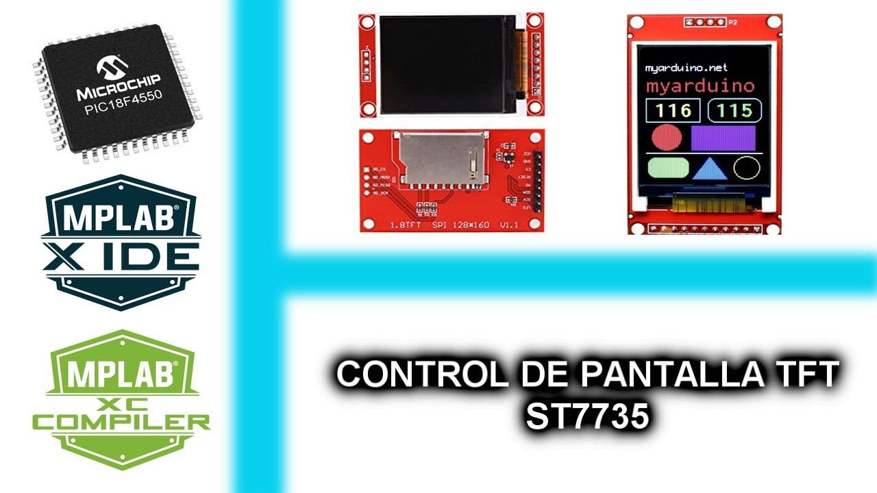 43.- CONTROL DE PANTALLA TFT ST7735 - CURSO MICROCONTROLADORES PIC CON ...