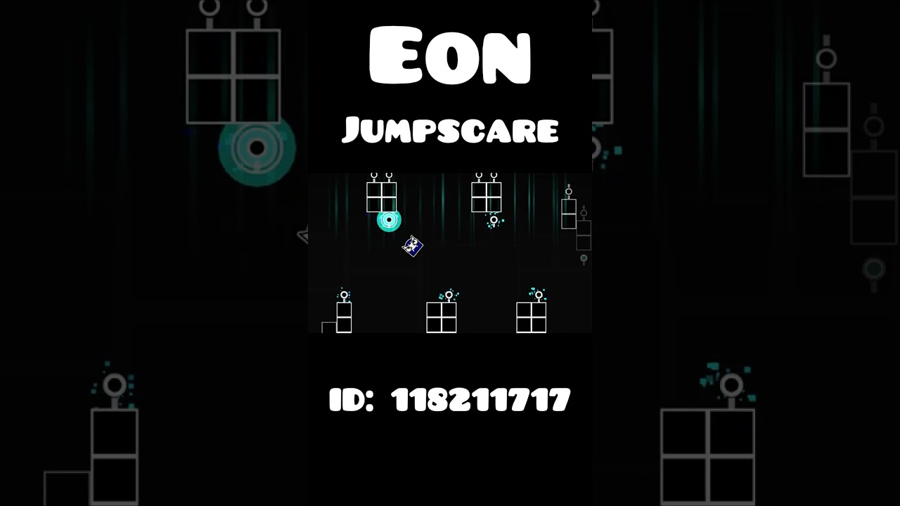 Eon Jumpscare [Geometry Dash] 
