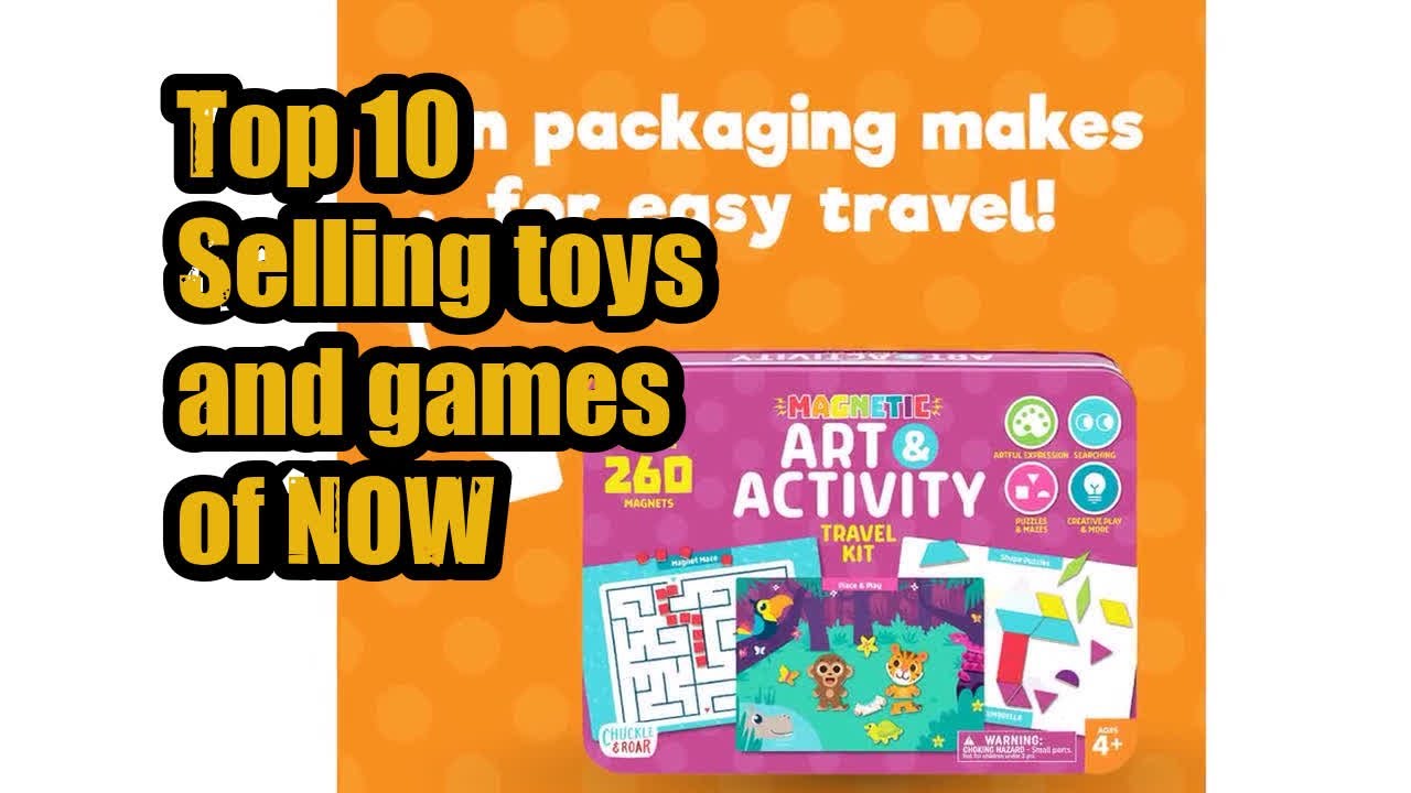 Top 10 Selling toys and games of NOW