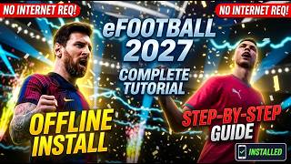 How to Install eFootball 2027 Offline on Android | Step-by-Step Installation Tutorial!