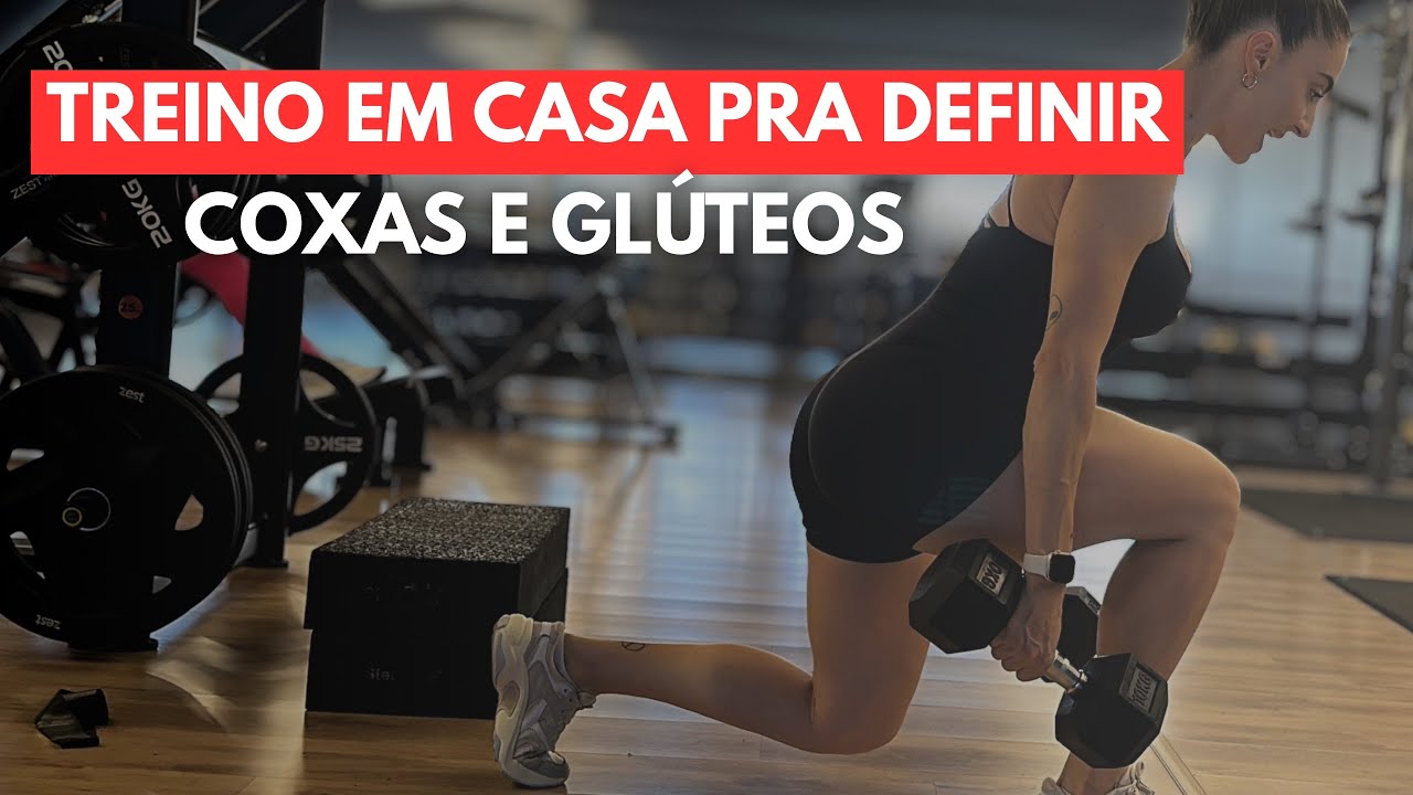 TREINO EM CASA - coxas e glúteos 