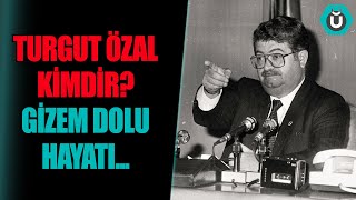Turgut Özal Kimdir? 8. Hurbaşkanının Gizem Dolu Hayatı