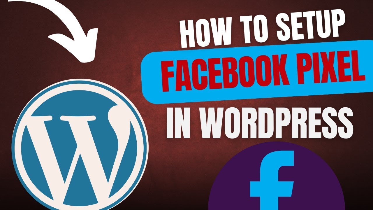 How to setup Facebook pixel on WordPress | Install the Facebook Pixel ...
