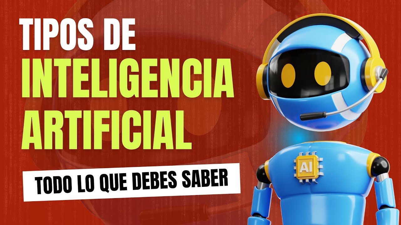 💡 Tipos de Inteligencia Artificial que existen 🤯 Todo lo que debes ...