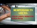 Tutorial memperbaiki tv led layar gelap