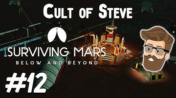 Learning to Dream (Cult of Steve Colony Part 12) - Surviving Mars Below & Beyond Gameplay
