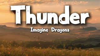 Imagine Dragons - Thunder (Lyrics)