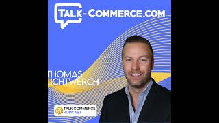 Achieving Unified Commerce Strategies for Retail Success with Thomas Lichtwerch