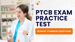 PTCB Exam Practice Test - Pharmacy Technician Practice Exam (30 Most Common Questions)