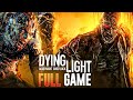 Dying Light - FULL GAME (4K 60FPS) Walkthrough Gameplay No Commentary