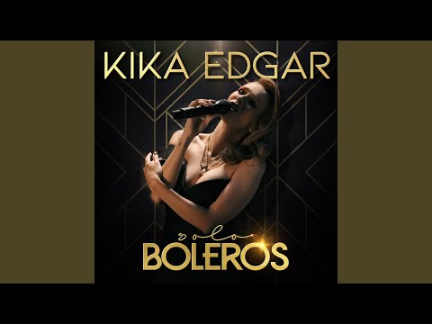 Kika Edgar - Cuando Vuelva a Tu Lado