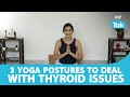 3 YOGA ASANAS THAT CAN HELP WITH YOUR THYROID ISSUES | THYROID | HEALTH | YOGA | FIT TAK