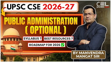Public Administration Optional Strategy 2026 | Roadmap, Resources & Topper Secrets | CBL UPSC