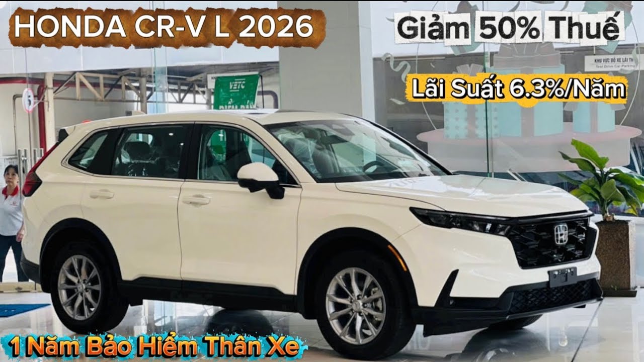 🔔HONDA CR-V L 2026 Cập Nhật Chương Trình Tháng 3/ Giảm 50% Thuế/ Tặng BHTX/ Tặng  Phụ Kiện/ Sẵn Xe.