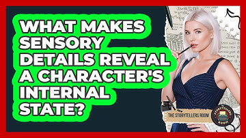 What Makes Sensory Details Reveal A Character
