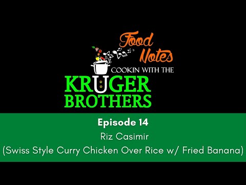 Food Notes - Cooking with the Kruger Brothers - Episode 14