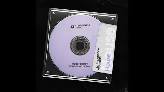 (Experience House) Roger Buzby - Groove of House Ep 015