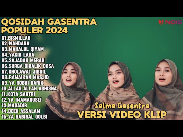 SALMA GASENTRA-BISMILLAH,WAHDANA,MAHALUL QIYAM SHOLAWAT QOSIDAH PENYEJUK HATI GASENTRA TERBARU class=