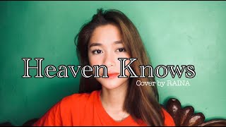 Heaven Knows Cover by RAINA chords