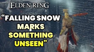 Falling Snow Marks Something Unseen Elden Ring - What to do?