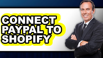 How To Connect PayPal To Shopify - Step By Step