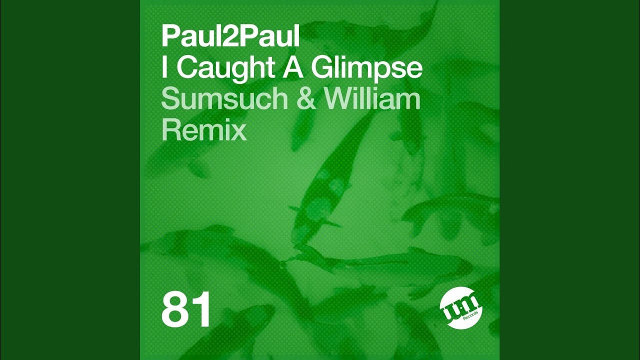 I Caught A Glimpse (Original Mix) YouTube Music