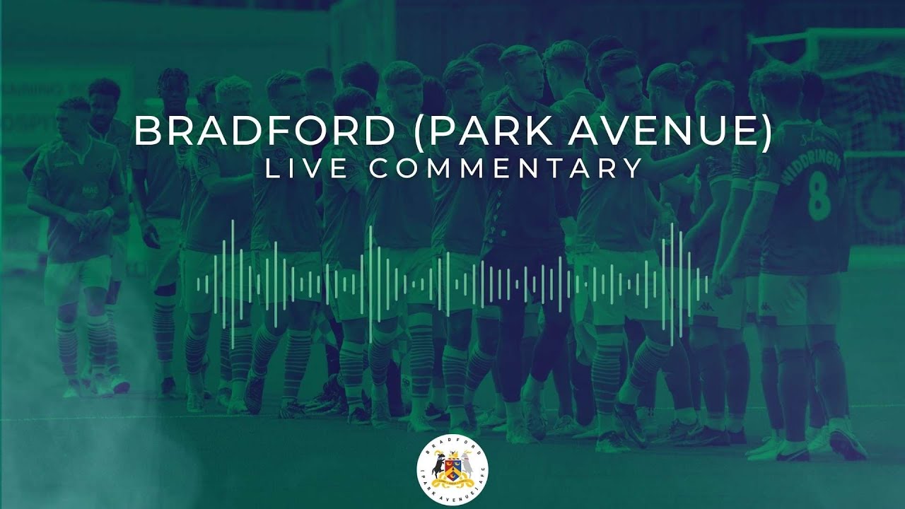 LIVE COMMENTARY | Bradford (Park Avenue) vs Blyth Spartans - Vanarama National League North