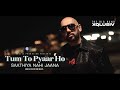 Tum To Pyaar Ho Saathiya Nahi Jaana RANDHIER BADRI XQLUSIV Official Video 2024