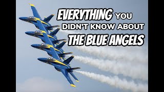 Everything You Didn't Know About The Blue Angels