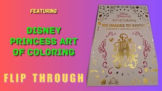 Disney Princess Art of Coloring: Full Flip-Through of 100 Magical Images|Late Night Coloring Mama
