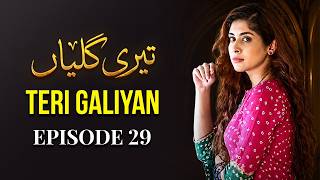 Teri Galiyan – Episode 29 | New Pakistani Drama | Afshan Qureshi, Azekah Daniel | Emotional Story