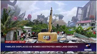 FRIENDSHIP DEMOLITIONS:FAMILIES DISPLACED AS HOMES DESTROYED AMID LAND DISPUTE